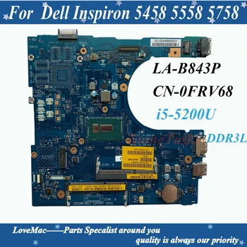 Augstas qulaity AAL10 LA-B843P Dell Inspiron 5458 5558 5758 Klēpjdators Mātesplatē KN-0FRV68 I5-5200U 2.2 GHz DDR3L RAM 100% Pārbaudīta